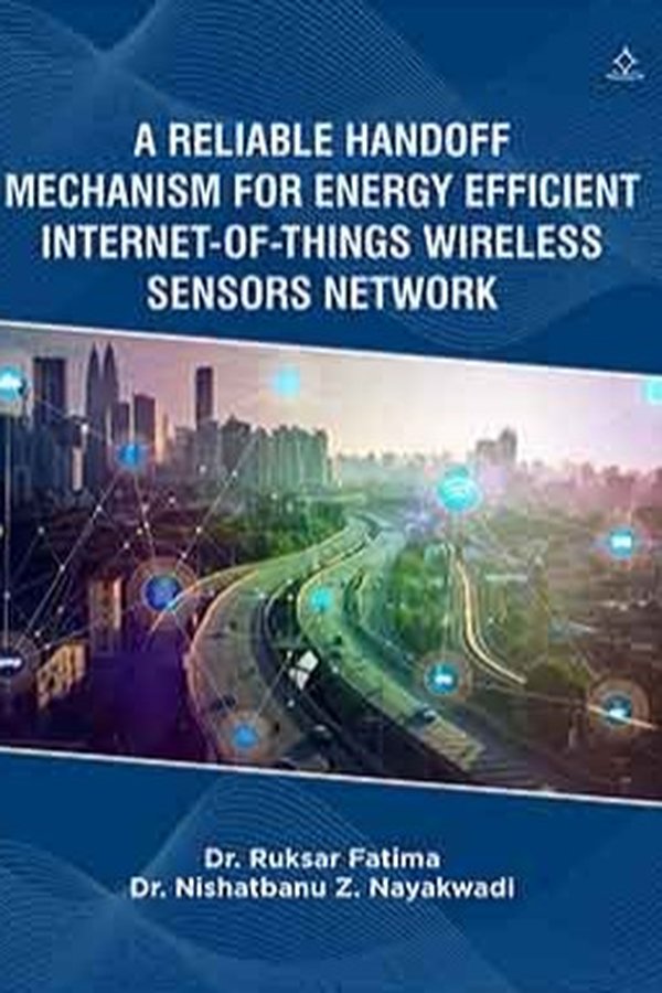 A Reliable Handoff Mechanism for Energy Efficient IoT WSN